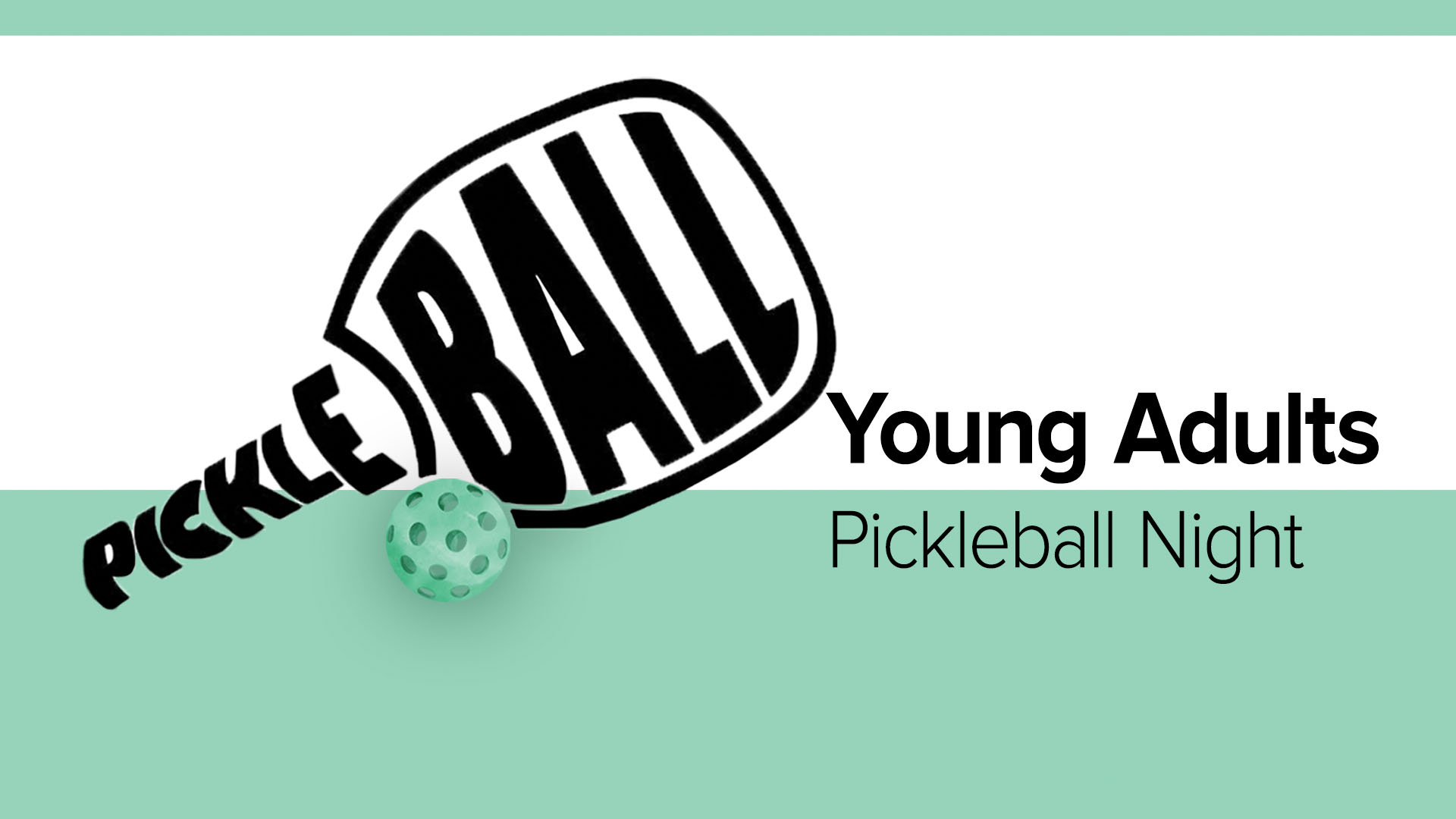 Young Adults Pickleball

Monday | 6:30pm-8:30pm
April 7
